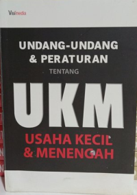 Image of UNDANG-UNDANG & PERATURAN TENTANG UKM (USAHA KECIL & MENENGAH)