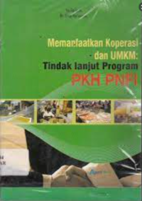 Image of MEMANFAATKAN KOPERASI DAN UMKM : TINDAK LANJUT PROGRAM PKH PNFI