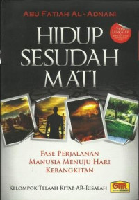 Image of Hidup sesudah mati : fase perjalanan manusia menuju hari kebangkitan