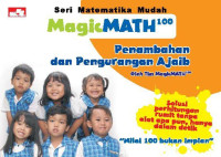 Image of SERI MATEMATIKA MUDAH MAGIC MATH 100 PENAMBAHAN DAN PENGURANGAN AJAIB