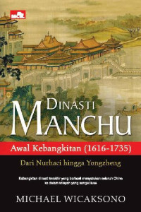 Image of Dinasti Manchu - Awal Kebangkitan (1616-1735)