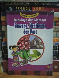 Image of Apotek Sekitar Kita Budidaya dan Manfaat Bawang, Mentimun, dan Pare