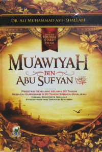 Image of MU'AWIYAH BIN SUFYAN : prestasi gemilang selama 20 tahun sebagai gubernur & 20 tahun sebagai khalifah