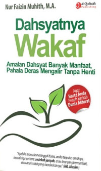 Image of Dahsyatnya wakaf : amalan dahsyat banyak manfaat, pahala deras mengalir tanpa henti