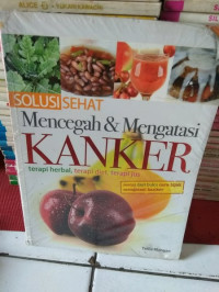 Image of SOLUSI SEHAT MENCENGAH &  MENGATASI KANKER TERAPI HERBAL,TERAPI DIET,TERAPI JUS