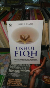 Image of USHUL FIQH : METODE MENGKAJI DAN MEMAHAMI HUKUM ISLAM SECARA KOMPREHENSIF