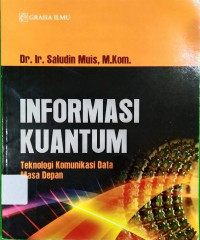 Image of INFORMASI KUANTUM TEKNOLOGI KOMUNIKASI DATA MASA DEPAN