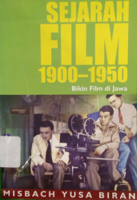 Image of SEJARAH FILM 1900-1950 BIKIN FILM DI JAWA