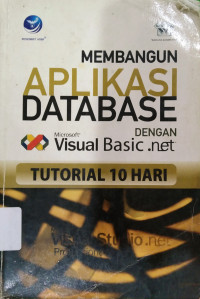 Image of TUTORIAL 10 HARI : MEMBANGUN APLIKASI DATABASE DENGAN VISUAL BASIC.NET