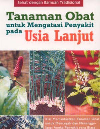 Image of Tanaman obat untuk mengatasi penyakit pada usia lanjut