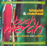 Image of Khasiat & manfaat buah merah : si emas merah dari Papua