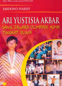Image of ARI YUSTIA AKBAR : SANG JAWARA OLIMPIADE KIMIA TINGKAT DUNIA