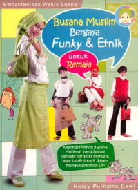 Image of BUSANA MUSLIM BERGAYA FUNKY DAN ETNIK UNTUK REMAJA
