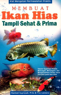 Image of MEMBUAT IKAN HIAS TAMPIL SEHAT DAN PRIMA