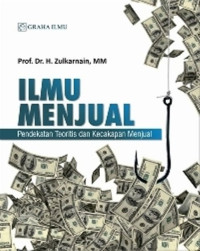 Image of ILMU MENJUAL PENDEKATAN TEORITIS DAN KECAKAPAN MENJUAL