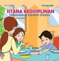 Image of ISTANA KEDISIPLINAN  MENANAMKAN KARAKTER  DISIPLIN