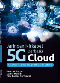 Image of JARINGAN NIRKABEL 5G BERBASIS CLOUD REABILITY, MOBILITY, ENERGY EFFICIENCY LATENCY
