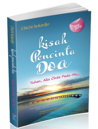 Image of KISAH PECINTA DOA : TUHAN, AKU CINTA PADA-MU