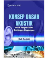 Image of KONSEP DASAR AKUSTIS  UNTUK PENGADILAN KEBISINGAN LINGKUNGAN