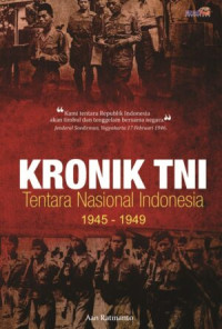 Image of KRONIK TNI : TENTARA NASIONAL INDONESIA 1945-1949