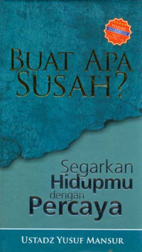 Image of Buat apa susah? : segarkan hidupmu dengan percaya