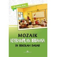 Image of MOZAIK KETERAMPILAN BERBAHASA DI SEKOLAH DASAR