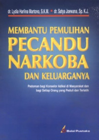 Image of MEMBANTU PEMULIHAN PENCANDU NARKOBA DAN KELUARGANYA