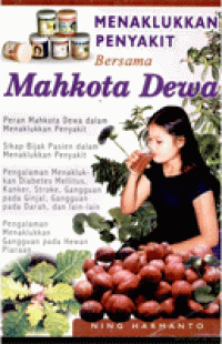 Image of MENAKLUKKAN PENYAKIT BERSAMA MAHKOTA DEWA