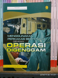 Image of MENGGUNAKAN PERKAS BERTENAGA DENGAN OPERASI DIGENGGAM
