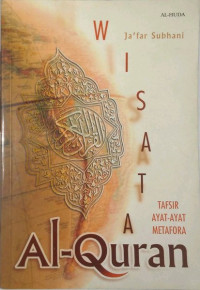 Image of Wisata Al-Quran : tafsir ayat-ayat metafora