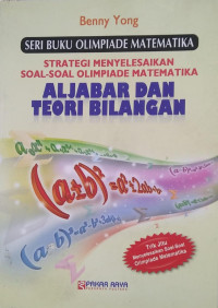 Image of STRATEGI MENYELESAIKAN SOAL-SOAL OLIMPIADE MATEMATIKA ALJABAR DAN TEORI BILANGAN