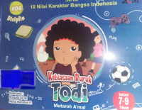 Image of SERIAL 18 NILAI KARAKTER BANGSA INDONESIA : #04 DISIPLIN -KEBIASAAN BURUK TODI