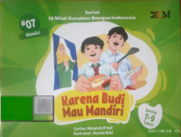 Image of SERIAL 18 NILAI KARAKTER BANGSA INDONESIA; # 07 MANDIRI- KARENA BUDI MAU MANDIRI