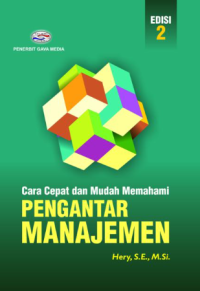 Image of CARA CEPAT DAN MUDAH MEMAHAMI PENGANTAR MANAJEMEN EDISI 2