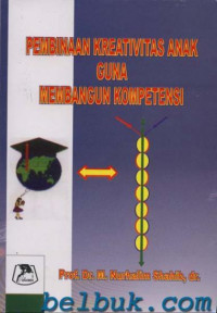 Image of PEMBINAAN KREATIVITAS ANAK GUNA MEMBANGUN KOMPETENSI