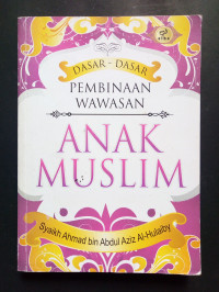 Image of DASAR-DASAR PEMBINAAN WAWASAN ANAK MUSLIM