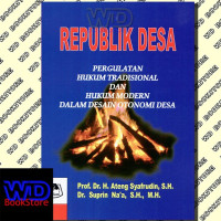 Image of Republik Desa : pergulatan hukum tradisional dan hukum modern dalam desain otonomi desa