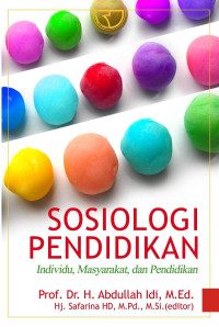 Image of SOSIOLOGI PENDIDIKAN/ INDIVIDU MASYARAKAT DAN PENDIDIKAN