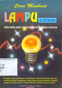 Image of Cara membuat lampu elektronik :aneka warna-warni lampu electrik untuk berbagai keperluan