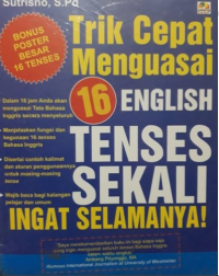 Image of TRIK CEPAT MENGUASAI 16 ENGLISH TENSES SEKALI INGAT SELAMANYA