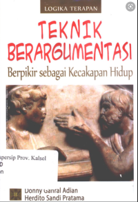Image of TEKNIK BERAGUMENTASI : BERPIKIR SEBAGAI KECAKAPAN HIDUP