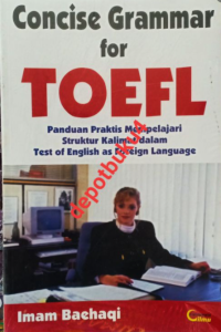 Image of CONCISE GRAMMAR FOR TOEFL : panduan praktis mempelajari struktur kalimat dalam test of english as foreign language