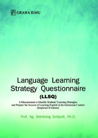 Image of Language learning strategy questionnaire (LLSQ) : a measurement to identify students' learning strategies and prepare the success of learning English in the Indonesian context (empirical evidence)