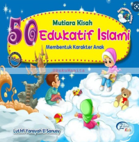 Image of 50 mutiara kisah edukatif Islami membentuk karakter anak