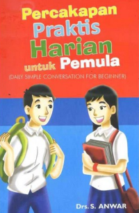 Image of PERCAKAPAN PRAKTIS HARIAN UNTUK PEMULA (daily simple conversation for beginner)