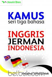 Image of KAMUS SERI TIGA BAHASA INGGRIS,JERMAN, INDONESIA
