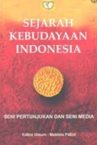 Image of SEJARAH KEBUDAYAAN ISLAM : SENI PERTUNJUKAN DAN SENI MEDIA