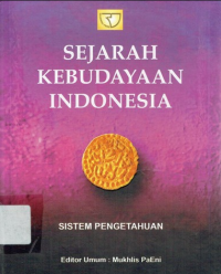 Image of SEJARAH KEBUDAYAAN INDONESIA : SISTEM PENGETAHUAN