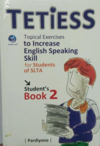 Image of Tetiess 2 : topical to increase English speaking skill for students of SLTA