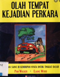 Image of OLAH TEMPAT KEJADIAN PERKARA : KEGIATAN SAINS DI KEHIDUPAN NYATA UNTUK TINGKAT DASAR